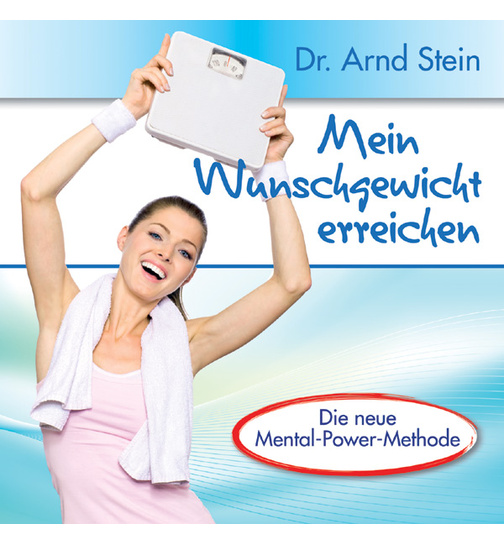 Dr. Arnd Stein - Mein Wunschgewicht erreichen