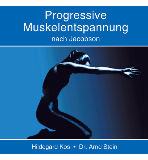 Dr. Arnd Stein - Progressive Muskelentspannung nach Jacobson