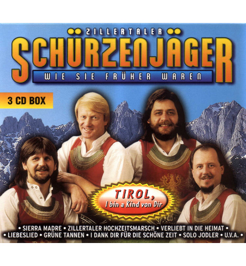 Schrzenjger (Zillertaler) - Tirol I bin a Kind von Dir 3CD