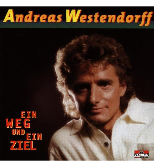 Andreas Westendorff - Ein Weg und ein Ziel