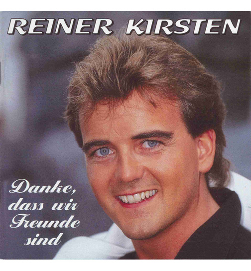 Reiner Kirsten - Danke, da wir Freunde sind