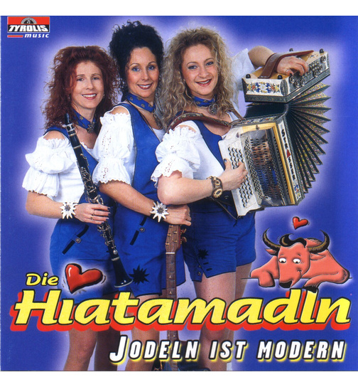 Die Hiatamadln - Jodeln ist modern