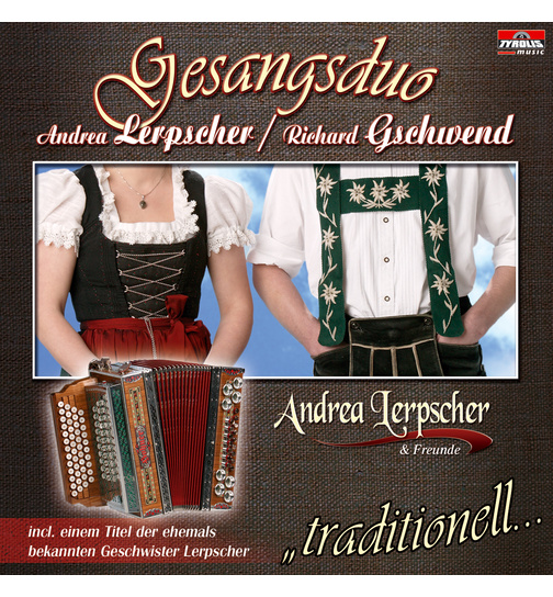 Lerpscher Andrea & Richard Gschwend - Traditionell - aber jung