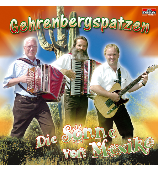 Gehrenbergspatzen - Die Sonne von Mexiko