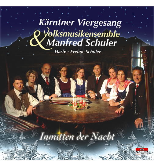 Krntner Viergesang & Volksmusikensemble Manfred Schuler - Inmitten der Nacht