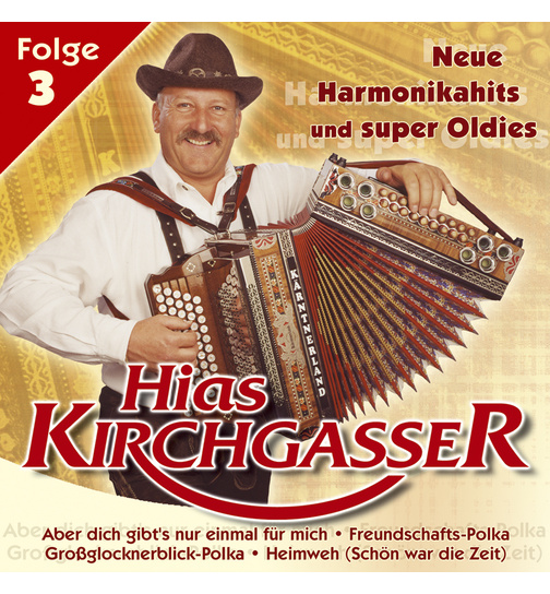 Hias Kirchgasser - Neue Harmonikahits und super Oldies Folge 3