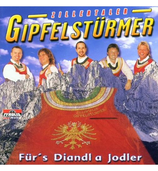 Zillertaler Gipfelstrmer - Frs Diandl a Jodler