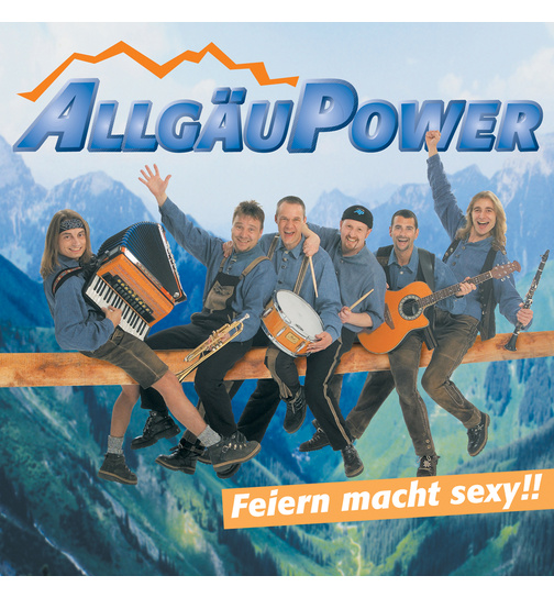 Allgupower - Feiern macht sexy!!