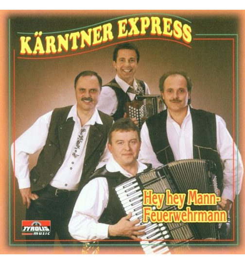 Krntner Express - Hey hey Mann - Feuerwehrmann