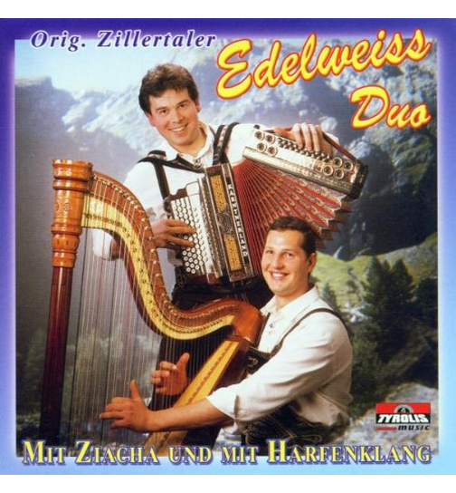 Orig. Zillertaler Edelweiss Duo - Mit Ziacha und mit Harfenklang