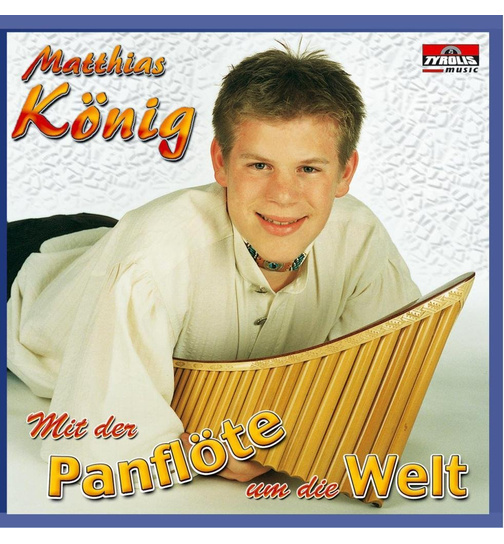 Matthias Knig - Mit der Panflte um die Welt