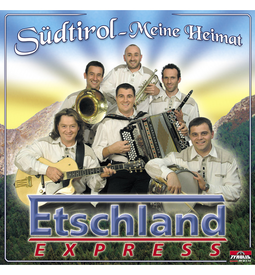 Etschland Express - Sdtirol, meine Heimat