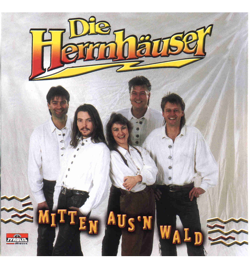 Die Herrnhuser - Mitten ausn Wald