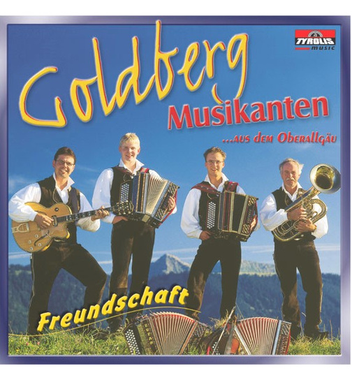 Goldberg Musikanten - Freundschaft