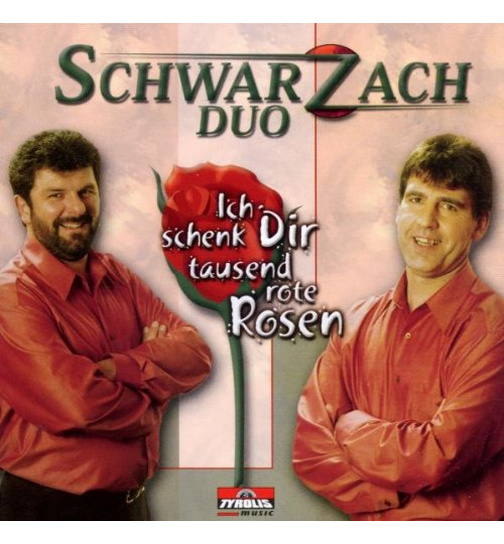 Schwarzach Duo - Ich schenk Dir tausend rote Rosen
