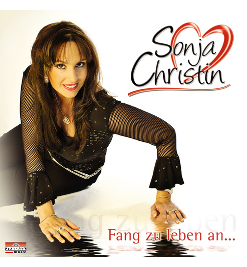 Sonja Christin - Fang zu leben an...