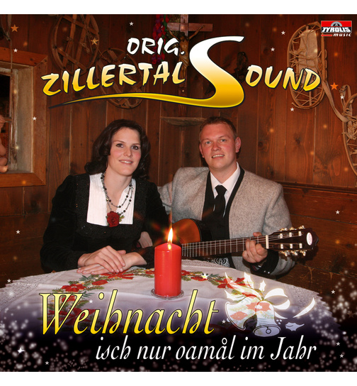 Orig. Zillertal Sound - Weihnacht isch nur oaml im Jahr