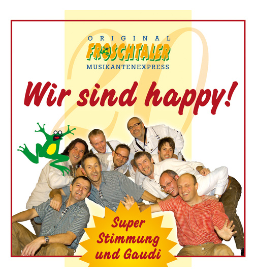 Original Froschtaler Musikantenexpress - Wir sind happy!