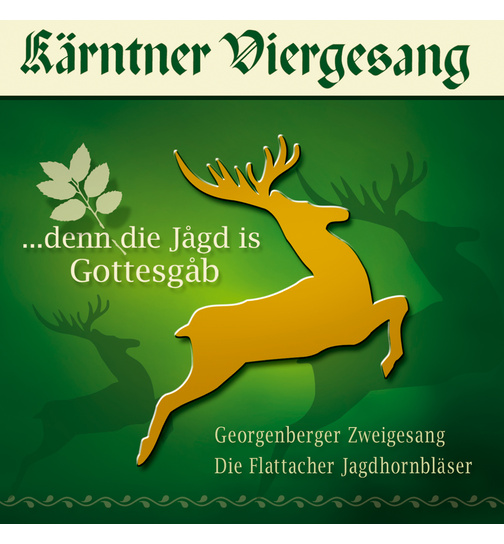 Krntner Viergesang - ...denn die Jagd is Gottesgab