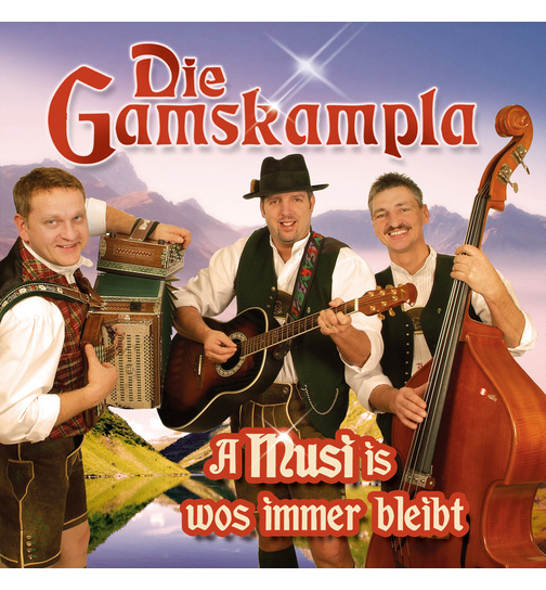 Die Gamskampla - A Musi is wos immer bleibt