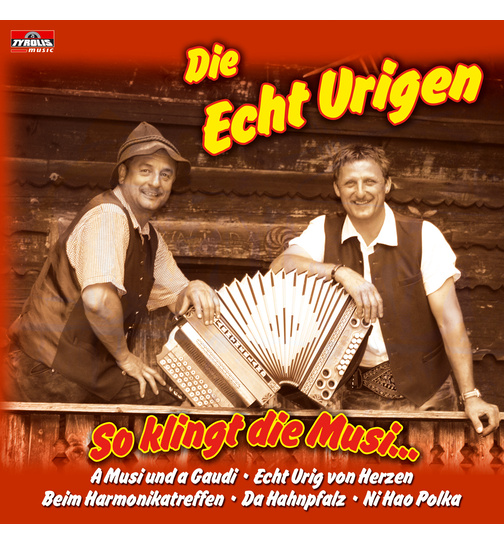 Die Echt Urigen - So klingt die Musi...