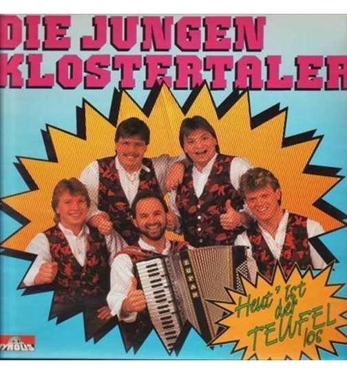 Klostertaler (Die Jungen) - Heut ist der Teufel los