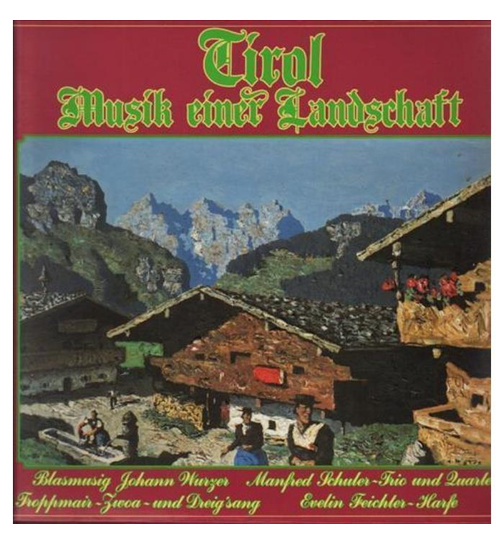 Tirol Musik einer Landschaft