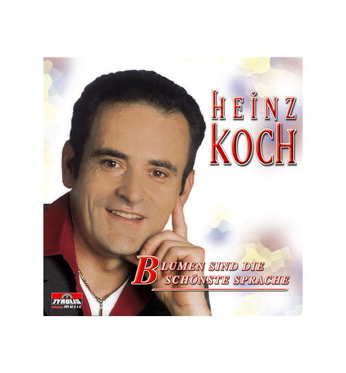 Heinz Koch - Blumen sind die schnste Sprache