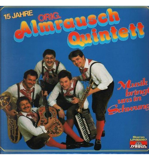 Orig. Almrausch-Quintett - Musik bringt uns in Schwung