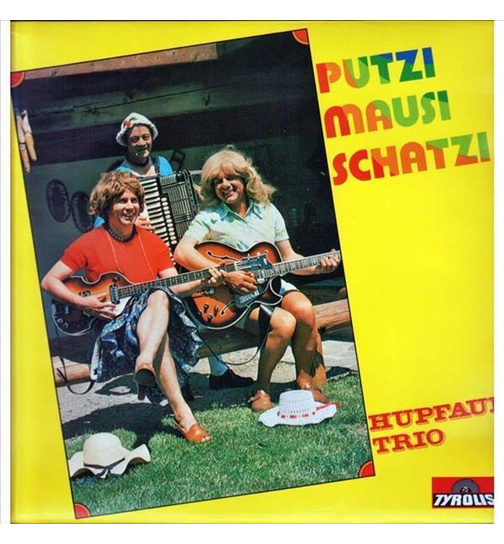 Hupfauf Trio - Putzi Mausi Schatzi