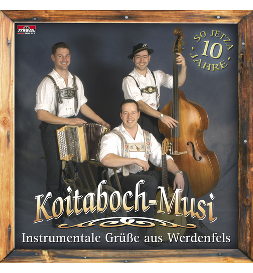 Koitaboch-Musi - Instrumentale Gre aus Werdenfels 10 Jahre