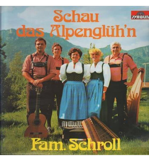 Familie Schroll - Schau das Alpenglhn