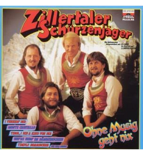 Schrzenjger (Zillertaler) - Ohne Musig geht nix