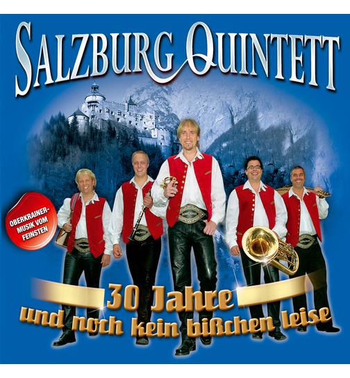 Salzburg Quintett - 30 Jahre und noch kein bichen leise