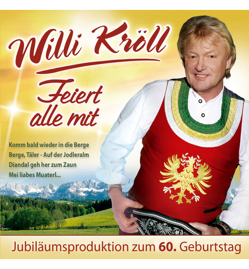 Willi Krll - Feiert alle mit / Jubilumsproduktion zum 60. Geburtstag mit 15 Neuaufnahmen