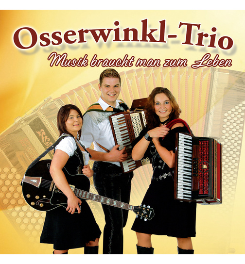 Osserwinkl-Trio - Musik braucht man zum Leben