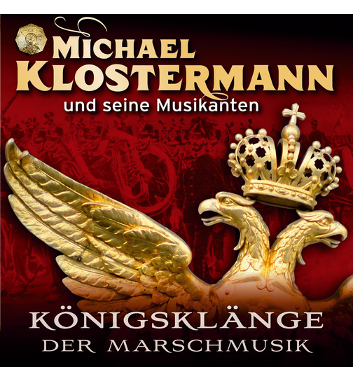 Michael Klostermann und seine Musikanten - Knigsklnge der Marschmusik